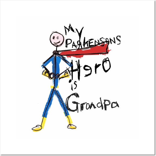 My Parkinsons Hero is GRANDPA Wall Art by SteveW50